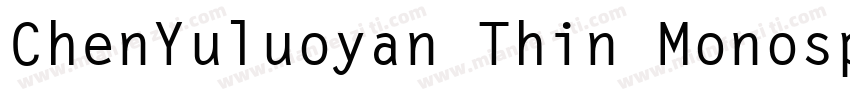 ChenYuluoyan Thin Monospaced字体转换